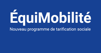 ÉquiMobilité - nouveau programme de tarification sociale